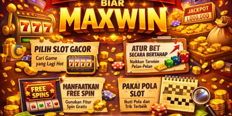 cara main slot biar maxwin